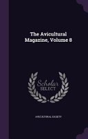 The Avicultural Magazine, Volume 8 cover