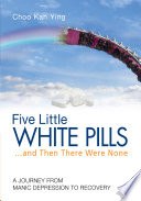 Five Little White Pills-- and Then There Were None cover