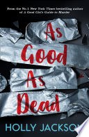 As Good As Dead (A Good Girl’s Guide to Murder, Book 3) cover