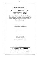 Natural Trigonometric Functions, Containing the Natural Sine, Cosine, Tangent and Cotangent to Seven Decimal Places for Every Ten Seconds of Arc from 0° to 90° Semi-quadrantly Arranged cover