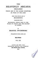 Theological Works: The heavenly arcana disclosed ... which are in Genesis ([v. 1-11]) [and] in Exodus ([v. 12-19]) cover