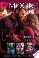 Coffee & Curves: Books 3-5 (A Bundle of Steamy Instalove Romance) cover