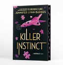 The Naturals: The Naturals: Killer Instinct, Book 2: Cold Cases Get Hot in the Unputdownable Mystery Series from the Bestselling Author of the Inheritance Games cover