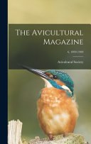 The Avicultural Magazine; 6, 1899-1900 cover