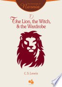 The Chronicles of Narnia Vol I: The Lion, the Witch, and the Wardrobe cover