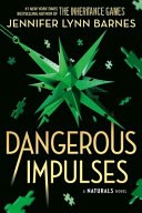 The Naturals: the Naturals: Dangerous Impulses, Book 5 cover