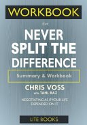 WORKBOOK For Never Split The Difference: Negotiating As If Your Life Depended On It cover