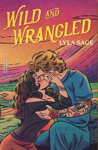Wild and Wrangled: A Rebel Blue Ranch Novel cover
