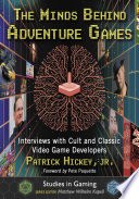 The Minds Behind Adventure Games cover