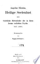Angelus Silesius, Heilige seelenlust oder Geistliche hirtenlieder der in ihren Jesum verliebten psyche. 1657. (1668.) cover