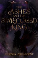 The Ashes & the Star-Cursed King cover