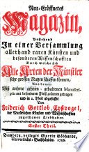 Neu-Eröffnetes Magazin, Bestehend Jn einer Versammlung allerhand raren Künsten und besonderen Wissenschafften, Durch welche sich Alle Arten der Künstler sehr grossen Nutzen schaffen können cover