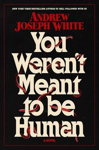 You Weren't Meant to Be Human cover