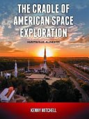 The Cradle of American Space Exploration cover