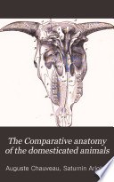 The Comparative anatomy of the domesticated animals cover