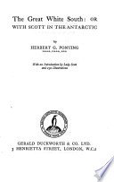 The Great White South: Or with Scott in the Antarctic cover